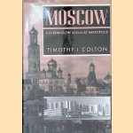 Moscow: Governing the Socialist Metropolis
Timothy J. Colton
€ 35,00 Moscow: Governing the Socialist Metropolis
Timothy J. Colton
€ 35,00