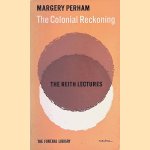 The Colonial Reckoning: The Reith Lectures: 1961 - Revised and expanded
Margery Perham
€ 6,00 The Colonial Reckoning: The Reith Lectures: 1961 - Revised and expanded
Margery Perham
€ 6,00