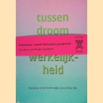 Tussen droom en werkelijkheid: Een keuze uit de literaire pagina van de Ware tijd
Chandra van - en anderen Binnendijk
€ 10,00 Tussen droom en werkelijkheid: Een keuze uit de literaire pagina van de Ware tijd
Chandra van - en anderen Binnendijk
€ 10,00