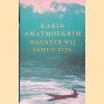 Wanneer wij samen zijn
Karin Amatoekrim
€ 8,00 Wanneer wij samen zijn
Karin Amatoekrim
€ 8,00