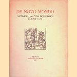 De Novo Mondo. Antwerp, Jan van Doesborch (about 1520). A facsimile of an unique broadsheet containing an early account of the inhabitants of South America together with a short version of Heinrich Sprenger's Voyage to the Indies
M.E. Kronenberg
€ 35,00 De Novo Mondo. Antwerp, Jan van Doesborch (about 1520). A facsimile of an unique broadsheet containing an early account of the inhabitants of South America together with a short version of Heinrich Sprenger's Voyage to the Indies
M.E. Kronenberg
€ 35,00