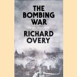 The Bombing War: Europe 1939-1945
R. J. Overy
€ 20,00 The Bombing War: Europe 1939-1945
R. J. Overy
€ 20,00