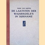 De laatsten der Wajarikoele's in Suriname
Hans van Amstel
€ 10,00 De laatsten der Wajarikoele's in Suriname
Hans van Amstel
€ 10,00