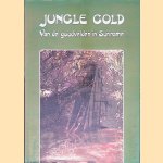 Jungle Gold: Van de goudvelden in Suriname
Will Degrouchy e.a.
€ 60,00 Jungle Gold: Van de goudvelden in Suriname
Will Degrouchy e.a.
€ 60,00