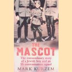 The Mascot. The extraordinary story of a Jewish boy and an SS extermination squad
Mark Kurzem
€ 10,00 The Mascot. The extraordinary story of a Jewish boy and an SS extermination squad
Mark Kurzem
€ 10,00