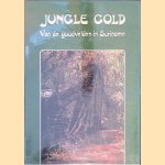 Jungle Gold: Van de goudvelden in Suriname
Will Degrouchy e.a.
€ 60,00 Jungle Gold: Van de goudvelden in Suriname
Will Degrouchy e.a.
€ 60,00