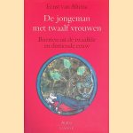 De jongeman met twaalf vrouwen: Boerten uit de twaalfde en dertiende eeuw
Ernst van Altena
€ 10,00 De jongeman met twaalf vrouwen: Boerten uit de twaalfde en dertiende eeuw
Ernst van Altena
€ 10,00