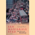 Een maniakale stad: het leven van Bombay
Lodewijk Brunt
€ 6,00 Een maniakale stad: het leven van Bombay
Lodewijk Brunt
€ 6,00