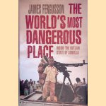 The World's Most Dangerous Place
James Fergusson
€ 10,00 The World's Most Dangerous Place
James Fergusson
€ 10,00