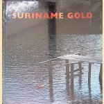 Suriname gold
Robert Annaert e.a.
€ 12,50 Suriname gold
Robert Annaert e.a.
€ 12,50