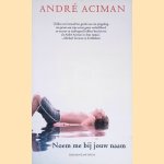Noem me bij jouw naam
André Aciman e.a.
€ 8,00 Noem me bij jouw naam
André Aciman e.a.
€ 8,00