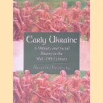 Early Ukraine: A Military and Social History to the Mid-19th Century
Alexander Basilevsky
€ 75,00 Early Ukraine: A Military and Social History to the Mid-19th Century
Alexander Basilevsky
€ 75,00
