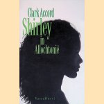 Shirley in Allochtonië
Clark Accord
€ 8,00 Shirley in Allochtonië
Clark Accord
€ 8,00