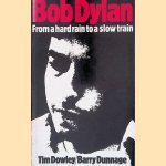 Bob Dylan: From a Hard Rain to a Slow Train
Tim Dowley e.a.
€ 15,00 Bob Dylan: From a Hard Rain to a Slow Train
Tim Dowley e.a.
€ 15,00