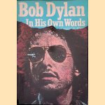 Bob Dylan in His Own Words
Bob Dylan
€ 8,00 Bob Dylan in His Own Words
Bob Dylan
€ 8,00