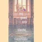 Met mij gaat het goed, met ons gaat het slecht: het gevoel van Nederland
Paul Schnabel
€ 8,00 Met mij gaat het goed, met ons gaat het slecht: het gevoel van Nederland
Paul Schnabel
€ 8,00