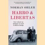 Harro & Libertas: een verhaal van spionage en verzet in Hitlers Berlijn
Norman Ohler
€ 10,00 Harro & Libertas: een verhaal van spionage en verzet in Hitlers Berlijn
Norman Ohler
€ 10,00