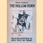 The Hollow Horn: Bob Dylan's Reception in the United States and Germany
Dennis Anderson
€ 20,00 The Hollow Horn: Bob Dylan's Reception in the United States and Germany
Dennis Anderson
€ 20,00