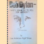 Who’s Gonna Go To Hell For Anybody? The special Road Report I of Bob Dylan’s Tour 1981
Lee Anderson Right’ Stone
€ 35,00 Who’s Gonna Go To Hell For Anybody? The special Road Report I of Bob Dylan’s Tour 1981
Lee Anderson Right’ Stone
€ 35,00