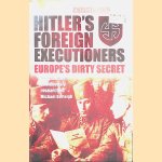 Hitler's Foreign Executioners: Europe's Dirty Secret
Christopher Hale
€ 15,00 Hitler's Foreign Executioners: Europe's Dirty Secret
Christopher Hale
€ 15,00