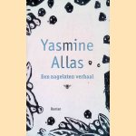 Een nagelaten verhaal
Yasmine Allas
€ 6,00 Een nagelaten verhaal
Yasmine Allas
€ 6,00