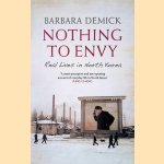 Nothing to Envy: Real Lives in North Korea
Barbara Demick
€ 12,50 Nothing to Envy: Real Lives in North Korea
Barbara Demick
€ 12,50