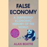 False Economy: A Surprising Economic History of the World
Alan Beattie
€ 12,50 False Economy: A Surprising Economic History of the World
Alan Beattie
€ 12,50