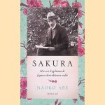 Sakura: hoe een Engelsman de Japanse kersenbloesem redde
Naoko Abe
€ 8,00 Sakura: hoe een Engelsman de Japanse kersenbloesem redde
Naoko Abe
€ 8,00
