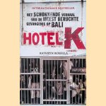 Hotel K.: het schokkende verhaal van de meest beruchte gevangenis op Bali
Kathryn Bonella
€ 6,00 Hotel K.: het schokkende verhaal van de meest beruchte gevangenis op Bali
Kathryn Bonella
€ 6,00