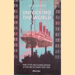 Unlocking the World: Port Cities and Globalization in the Age of Steam, 1830-1930
John Darwin
€ 20,00 Unlocking the World: Port Cities and Globalization in the Age of Steam, 1830-1930
John Darwin
€ 20,00