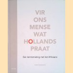 Vir ons mense wat Hollands praat: een kennismaking met het Afrikaans
Pamm Dingemans
€ 10,00 Vir ons mense wat Hollands praat: een kennismaking met het Afrikaans
Pamm Dingemans
€ 10,00