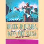 Breek je rumba, dans met salsa: Muziek uit Cuba
Huib Billiet
€ 8,00 Breek je rumba, dans met salsa: Muziek uit Cuba
Huib Billiet
€ 8,00