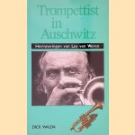 Trompettist in Auschwitz: herinneringen van Lex van Weren
D. Walda
€ 6,00 Trompettist in Auschwitz: herinneringen van Lex van Weren
D. Walda
€ 6,00