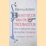 In het spoor van de troubadour. Een zoektocht naar de liefde. Reisboek
Hanny Alders
€ 6,00 In het spoor van de troubadour. Een zoektocht naar de liefde. Reisboek
Hanny Alders
€ 6,00