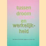 Tussen droom en werkelijkheid: Een keuze uit de literaire pagina van de Ware tijd
Chandra van - en anderen Binnendijk
€ 10,00 Tussen droom en werkelijkheid: Een keuze uit de literaire pagina van de Ware tijd
Chandra van - en anderen Binnendijk
€ 10,00