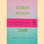 Tussen droom en werkelijkheid: Een keuze uit de literaire pagina van de Ware tijd
Chandra van - en anderen Binnendijk
€ 12,50 Tussen droom en werkelijkheid: Een keuze uit de literaire pagina van de Ware tijd
Chandra van - en anderen Binnendijk
€ 12,50