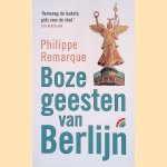 Boze geesten van Berlijn
Philippe Remarque
€ 6,00 Boze geesten van Berlijn
Philippe Remarque
€ 6,00