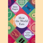 How the World Eats: A Global Food Philosophy
Julian Baggini
€ 10,00 How the World Eats: A Global Food Philosophy
Julian Baggini
€ 10,00