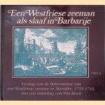 Een Westfriese Zeeman als Slaaf in Barbarije: Verslag van de belevenissen van een Westfriese zeeman in Marokko, 1715-1743
Piet Boon
€ 6,00 Een Westfriese Zeeman als Slaaf in Barbarije: Verslag van de belevenissen van een Westfriese zeeman in Marokko, 1715-1743
Piet Boon
€ 6,00