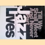 Jazz Lives: Till we shall meet and never part
Jaap van de Klomp
€ 10,00 Jazz Lives: Till we shall meet and never part
Jaap van de Klomp
€ 10,00