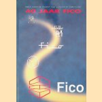 40 jaar Fico
Anne Jongstra e.a.
€ 15,00 40 jaar Fico
Anne Jongstra e.a.
€ 15,00