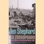 Na zonsopgang: De bevrijding van Bergen-Belsen
Ben Shephard
€ 5,00 Na zonsopgang: De bevrijding van Bergen-Belsen
Ben Shephard
€ 5,00