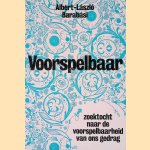 Voorspelbaar: zoektocht naar de voorspelbaarheid van ons gedrag
Albert-László Barabási
€ 8,00 Voorspelbaar: zoektocht naar de voorspelbaarheid van ons gedrag
Albert-László Barabási
€ 8,00