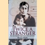 Twice a Stranger: How Mass Expulsion Forged Modern Greece and Turkey
Bruce Clark
€ 20,00 Twice a Stranger: How Mass Expulsion Forged Modern Greece and Turkey
Bruce Clark
€ 20,00