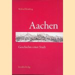 Aachen: Geschichte einer Stadt
Michael Römling
€ 12,50 Aachen: Geschichte einer Stadt
Michael Römling
€ 12,50
