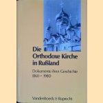 Die Orthodoxe Kirche in Russland: Dokumente ihrer Geschichte (860-1980)
Peter Hauptmann e.a.
€ 60,00 Die Orthodoxe Kirche in Russland: Dokumente ihrer Geschichte (860-1980)
Peter Hauptmann e.a.
€ 60,00