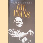 Svengali: or, The Orchestra Called Gill Evans
Raymond Horricks
€ 8,00 Svengali: or, The Orchestra Called Gill Evans
Raymond Horricks
€ 8,00