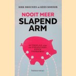 Nooit meer slapend arm: Actieplan voor een financieel zekere toekomst
Dirk Brounen e.a.
€ 6,00 Nooit meer slapend arm: Actieplan voor een financieel zekere toekomst
Dirk Brounen e.a.
€ 6,00