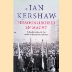 Persoonlijkheid en macht: Politieke leiders die het moderne Europa veranderden
Ian Kershaw
€ 20,00 Persoonlijkheid en macht: Politieke leiders die het moderne Europa veranderden
Ian Kershaw
€ 20,00