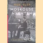 Moskouse nachten: Hoe een man en zijn piano de Koude Oorlog veranderden
Nigel Cliff
€ 9,00 Moskouse nachten: Hoe een man en zijn piano de Koude Oorlog veranderden
Nigel Cliff
€ 9,00